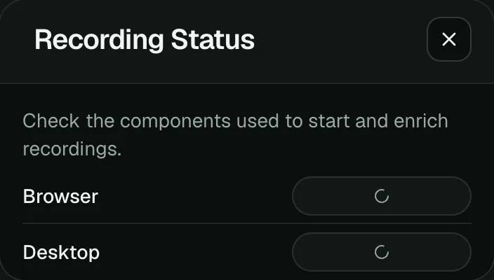 The Recording Status dialog showing Browser and Desktop connection states.
